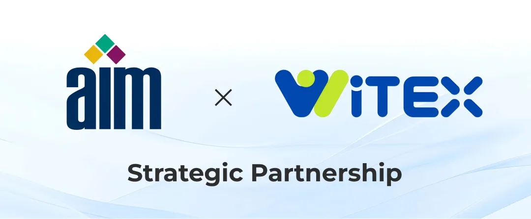 WITEX 2027 与 AIM Global 达成战略合作共建物理AI与自动识别技术全球产业生态